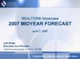 REALTOR Showcase 2007 MIDYEAR FORECAST June 7, 2007 PowerPoint PPT Presentation
