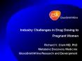 Industry Challenges in Drug Dosing to Pregnant Women PowerPoint PPT Presentation