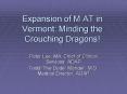 Expansion of M AT in Vermont: Minding the Crouching Dragons PowerPoint PPT Presentation