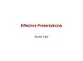 Effective Presentations PowerPoint PPT Presentation