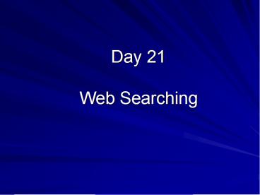 Day 21 Web Searching