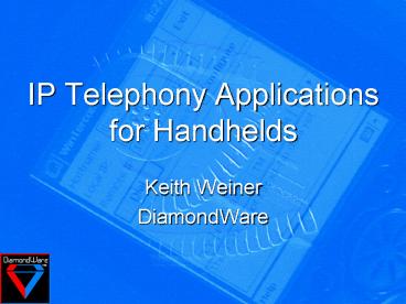IP Telephony Applications for Handhelds