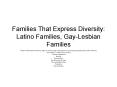 Families That Express Diversity: Latino Families, GayLesbian Families PowerPoint PPT Presentation