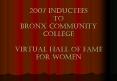 2007 Inductees to Bronx community college Virtual Hall of Fame for Women PowerPoint PPT Presentation