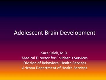 Adolescent Brain Development