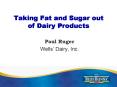 Taking Fat and Sugar out of Dairy Products PowerPoint PPT Presentation