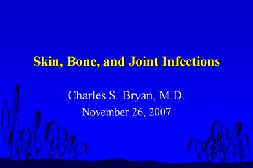 Skin, Bone, and Joint Infections