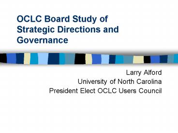 OCLC Board Study of Strategic Directions and Governance