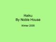 Haiku By Noble House PowerPoint PPT Presentation
