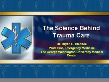 The Science Behind Trauma Care