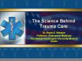 The Science Behind Trauma Care PowerPoint PPT Presentation