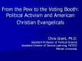 From the Pew to the Voting Booth: Political Activism and American Christian Evangelicals PowerPoint PPT Presentation
