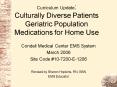 Curriculum Update: Culturally Diverse Patients Geriatric Population Medications for Home Use PowerPoint PPT Presentation
