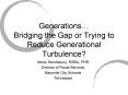 Generations Bridging the Gap or Trying to Reduce Generational Turbulence PowerPoint PPT Presentation