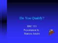 Do You Qualify PowerPoint PPT Presentation