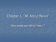 Chapter 1, All About News PowerPoint PPT Presentation