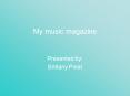 My music magazine PowerPoint PPT Presentation
