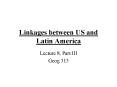 Linkages between US and Latin America PowerPoint PPT Presentation