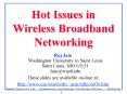 Hot Issues in Wireless Broadband Networking PowerPoint PPT Presentation