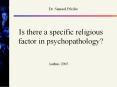Is there a specific religious factor in psychopathology? PowerPoint PPT Presentation