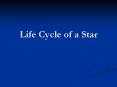 Life Cycle of a Star PowerPoint PPT Presentation