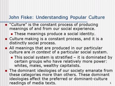 John Fiske: Understanding Popular Culture