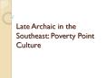 Late Archaic in the Southeast: Poverty Point Culture PowerPoint PPT Presentation