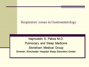 Respiratory issues in Gastroenterology