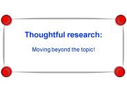 Thoughtful research: