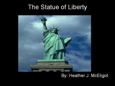 The Statue of Liberty