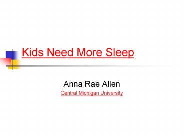 Kids Need More Sleep