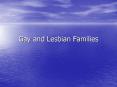Gay and Lesbian Families PowerPoint PPT Presentation