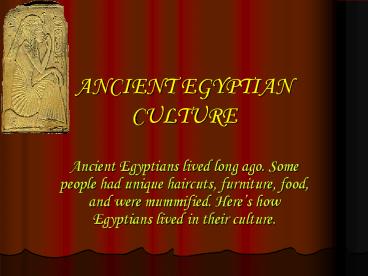 ANCIENT EGYPTIAN CULTURE