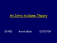 An Intro to Game Theory