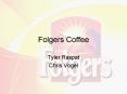 Folgers Coffee PowerPoint PPT Presentation