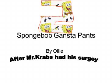 Spongebob Gansta Pants