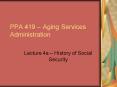 PPA 419 Aging Services Administration PowerPoint PPT Presentation