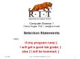 Computer Science 1 Cheryl Dugas, PhD cadcs.rit.edu Selection Statements PowerPoint PPT Presentation