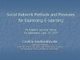 Social Network Methods and Measures for Examining ELearning WUNESRC Seminar Series Southampton, Apri PowerPoint PPT Presentation