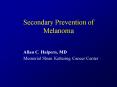 Secondary Prevention of Melanoma PowerPoint PPT Presentation