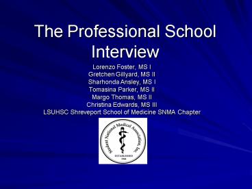 The Professional School Interview
