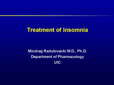 Miodrag Radulovacki M.D., Ph.D.