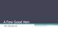 A Few Good Men PowerPoint PPT Presentation