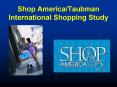 Shop AmericaTaubman International Shopping Study PowerPoint PPT Presentation