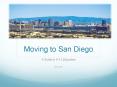 Moving to San Diego PowerPoint PPT Presentation
