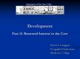 Development Part 11: Renewed Interest in the Core PowerPoint PPT Presentation