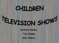 Childrens Television Shows PowerPoint PPT Presentation