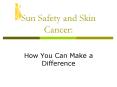 Sun Safety and Skin Cancer: PowerPoint PPT Presentation