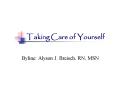 Taking Care of Yourself PowerPoint PPT Presentation