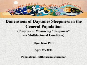 Dimensions of Daytimes Sleepiness in the General Population